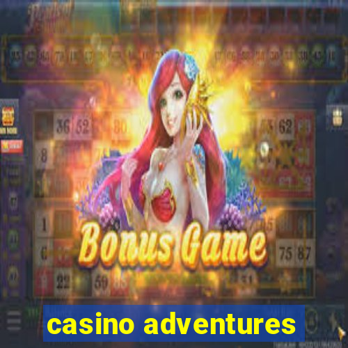 casino adventures